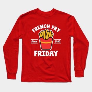 French Fry Friday Long Sleeve T-Shirt